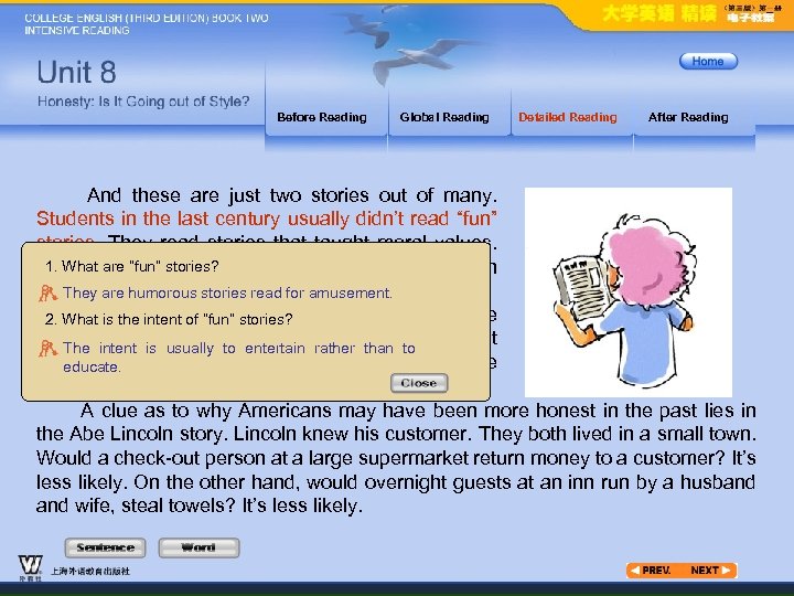 Before Reading Global Reading Detailed Reading After Reading And these are just two stories