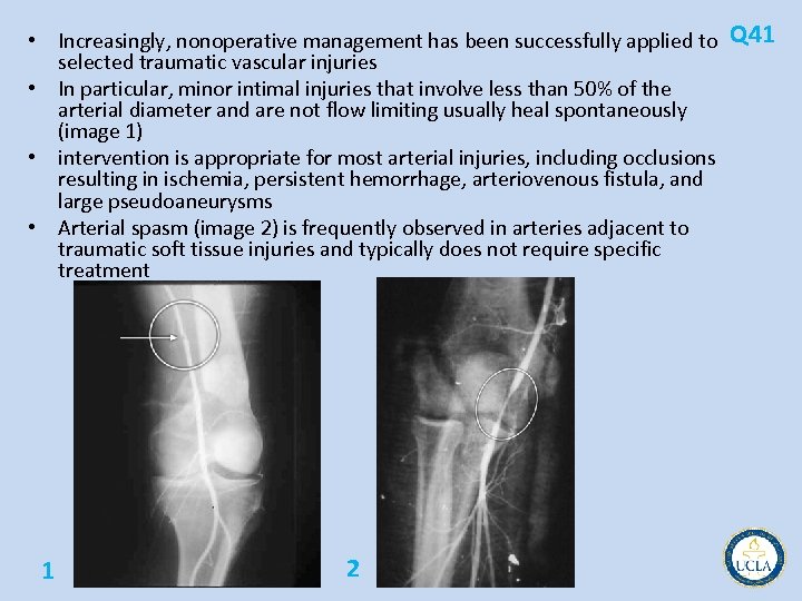  • Increasingly, nonoperative management has been successfully applied to Q 41 selected traumatic