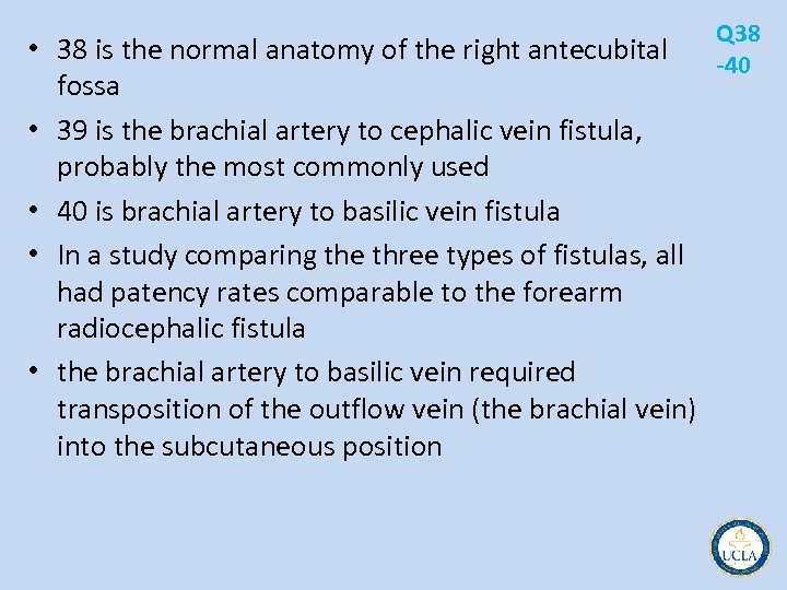  • 38 is the normal anatomy of the right antecubital fossa • 39