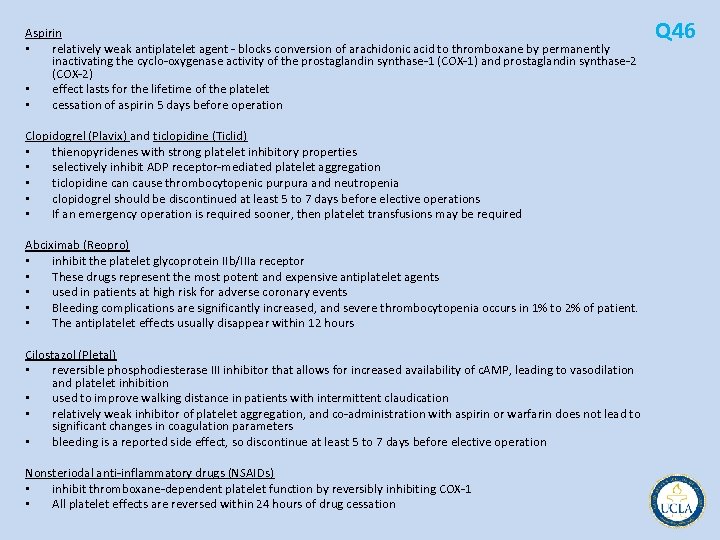 Aspirin • relatively weak antiplatelet agent blocks conversion of arachidonic acid to thromboxane by