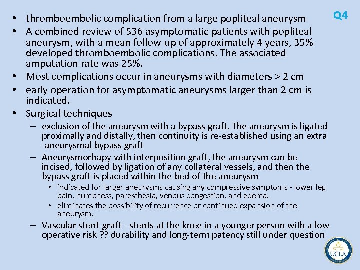  • thromboembolic complication from a large popliteal aneurysm • A combined review of