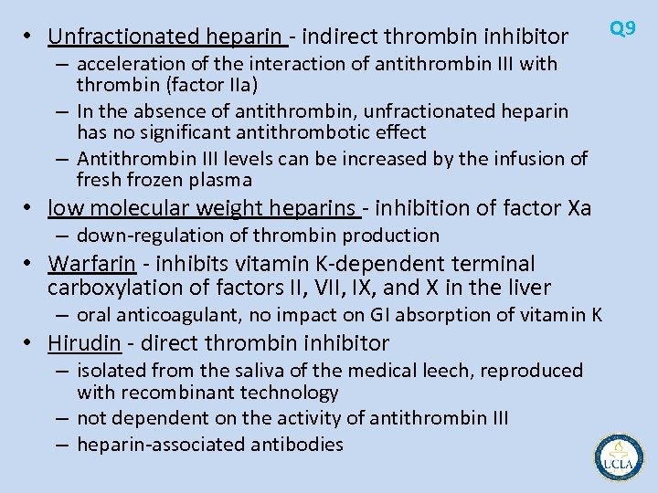  • Unfractionated heparin indirect thrombin inhibitor – acceleration of the interaction of antithrombin