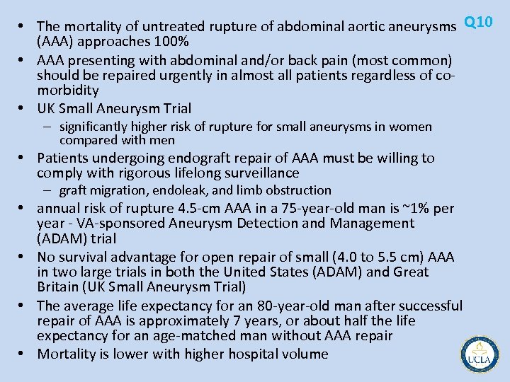  • The mortality of untreated rupture of abdominal aortic aneurysms Q 10 (AAA)