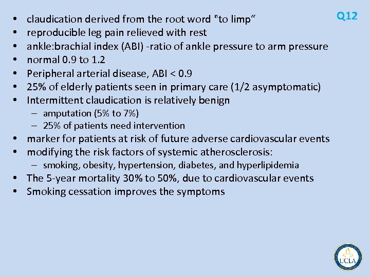  • • Q 12 claudication derived from the root word "to limp“ reproducible