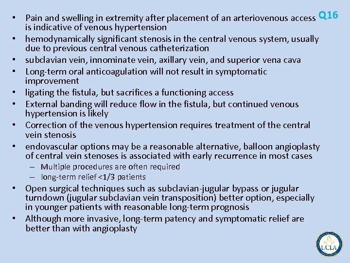  • Pain and swelling in extremity after placement of an arteriovenous access Q
