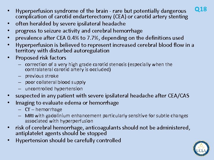  • Hyperperfusion syndrome of the brain rare but potentially dangerous Q 18 complication