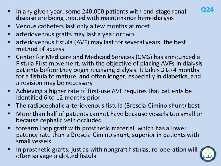 Q 24 • In any given year, some 240, 000 patients with end stage