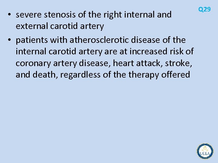  • severe stenosis of the right internal and external carotid artery • patients