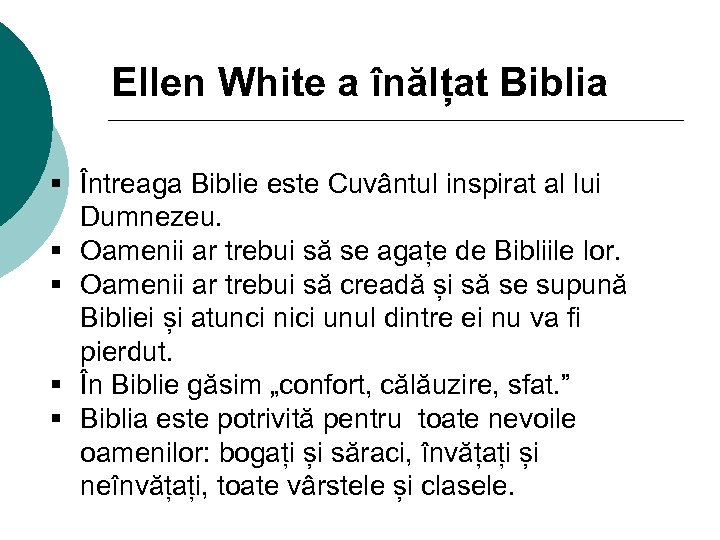 Ellen White a înălțat Biblia § Întreaga Biblie este Cuvântul inspirat al lui Dumnezeu.