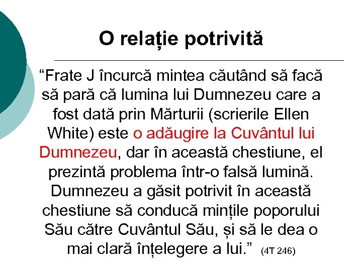 O relație potrivită “Frate J încurcă mintea căutând să facă să pară că lumina