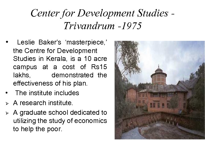 Center for Development Studies Trivandrum -1975 • Leslie Baker’s ‘masterpiece, ’ the Centre for