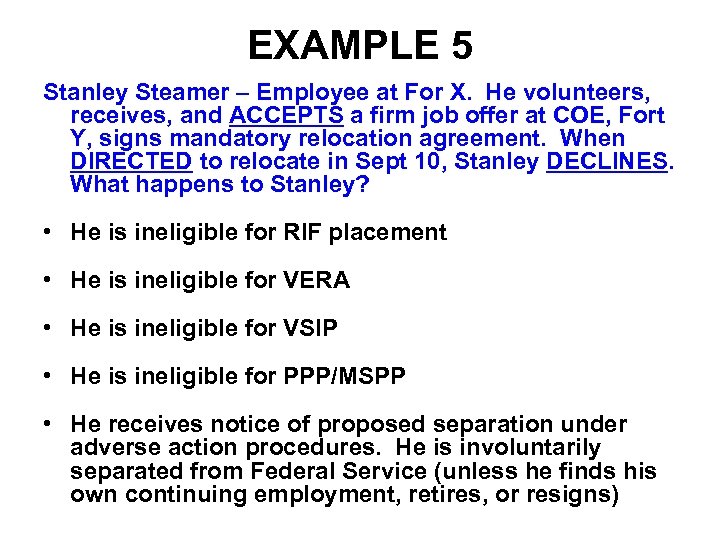 EXAMPLE 5 Stanley Steamer – Employee at For X. He volunteers, receives, and ACCEPTS