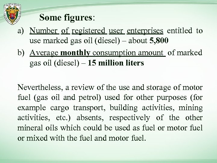 Some figures: a) Number of registered user enterprises entitled to use marked gas oil