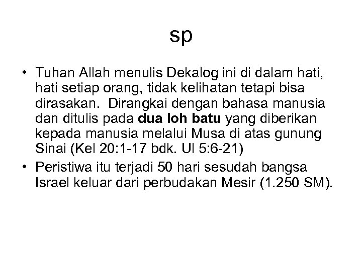 sp • Tuhan Allah menulis Dekalog ini di dalam hati, hati setiap orang, tidak