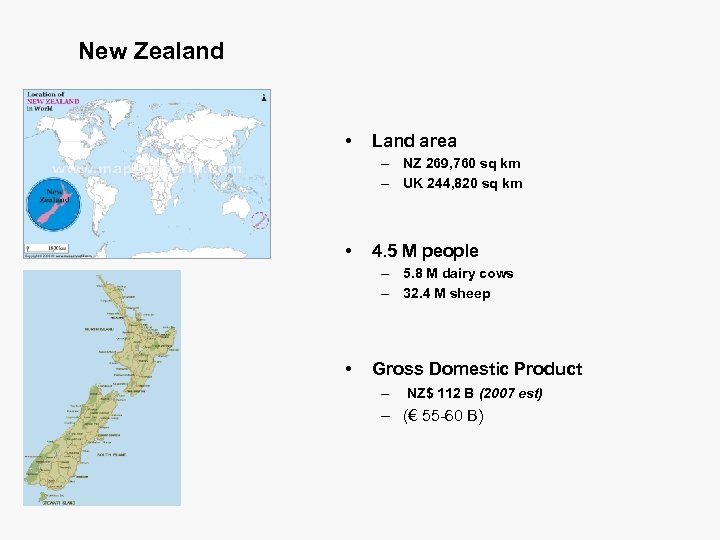 New Zealand • Land area – NZ 269, 760 sq km – UK 244,