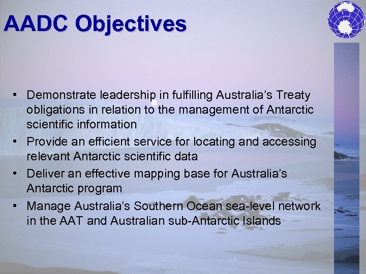 AADC Objectives • Demonstrate leadership in fulfilling Australia’s Treaty obligations in relation to the