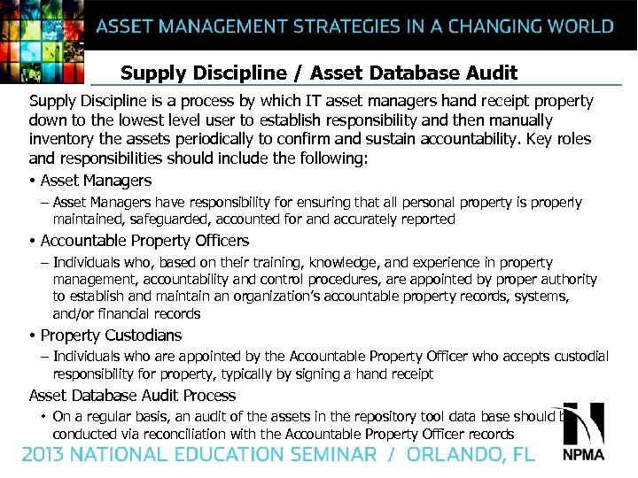 Supply Discipline / Asset Database Audit Supply Discipline is a process by which IT