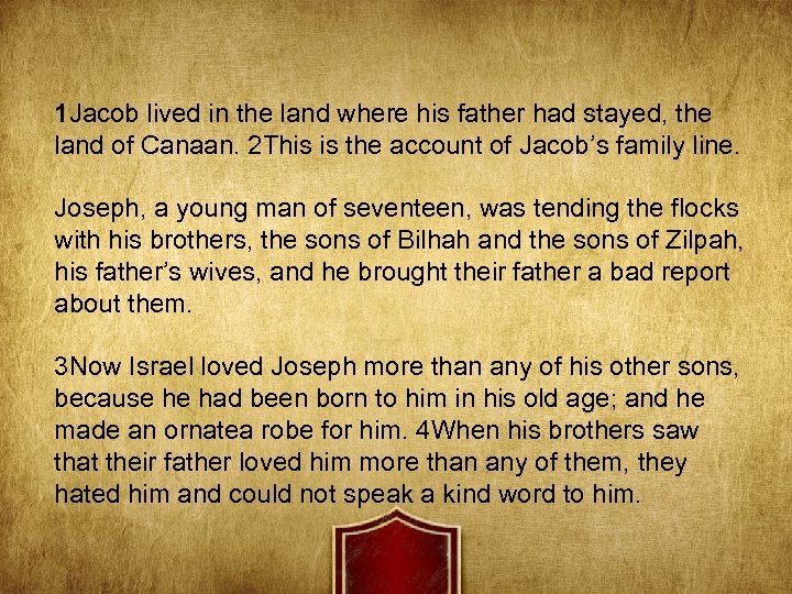 1 Jacob lived in the land where his father had stayed, the land of