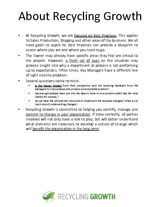 About Recycling Growth • • • At Recycling Growth, we are focused on Best