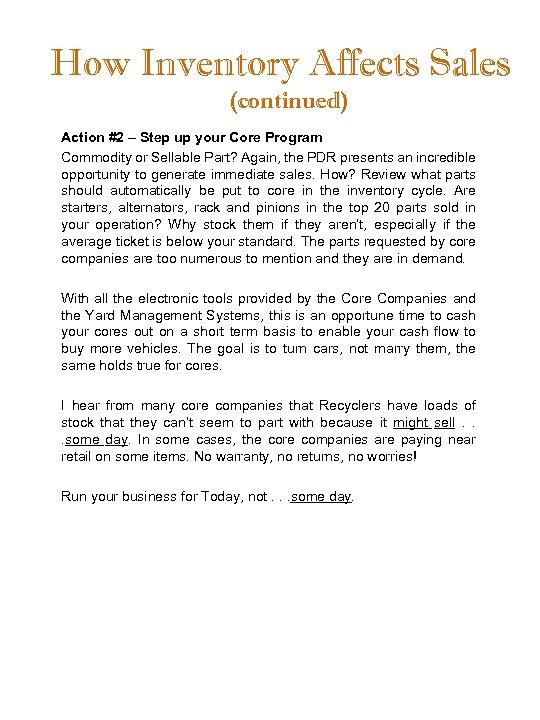 How Inventory Affects Sales (continued) Action #2 – Step up your Core Program Commodity