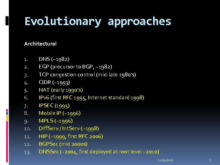 Evolutionary approaches Architectural 1. 2. 3. 4. 5. 6. 7. 8. 9. 10. 11.