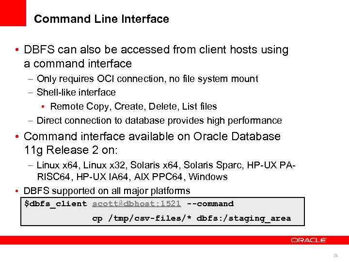 Command Line Interface • DBFS can also be accessed from client hosts using a
