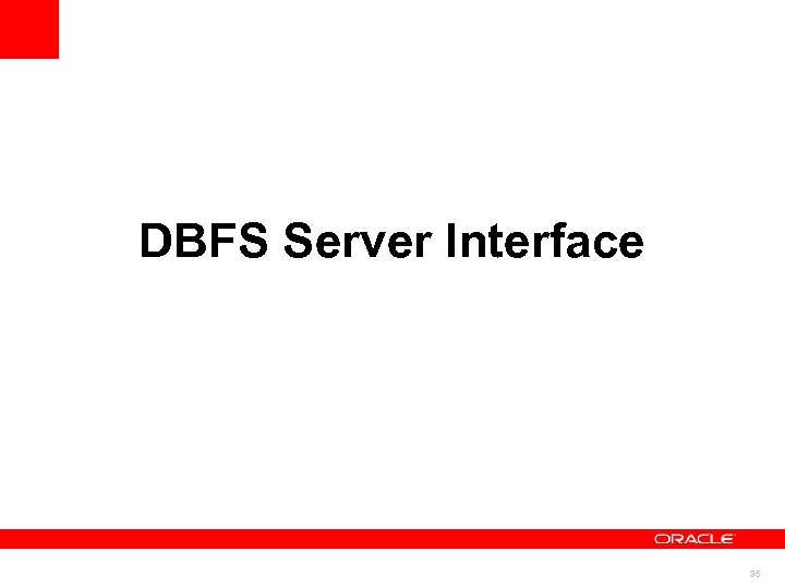 DBFS Server Interface 35 
