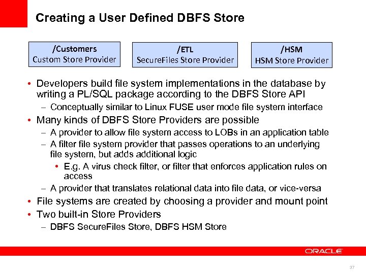Creating a User Defined DBFS Store /Customers Custom Store Provider /ETL Secure. Files Store
