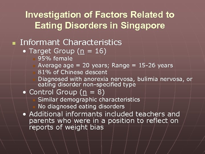 Investigation of Factors Related to Eating Disorders in Singapore n Informant Characteristics • Target