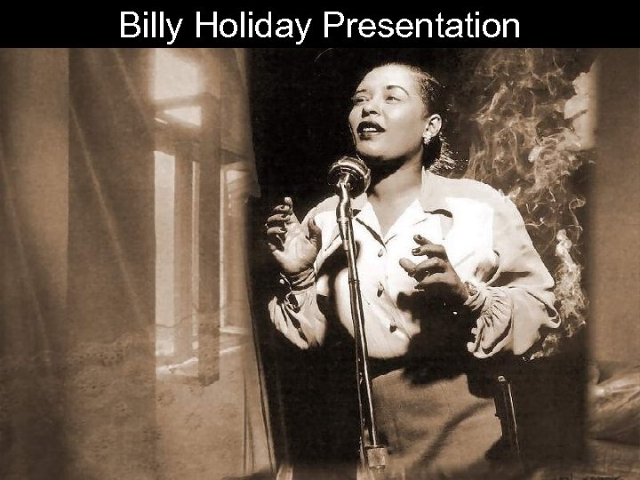 Billy Holiday Presentation 