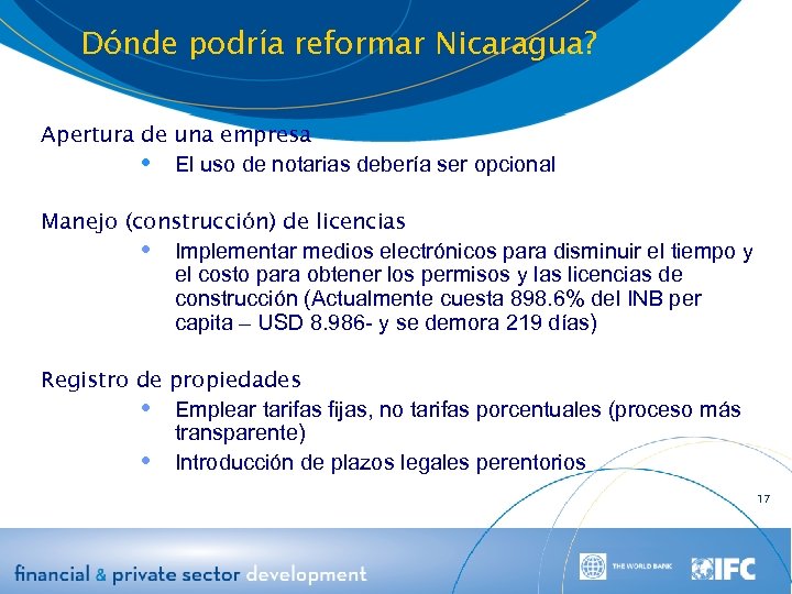 Dónde podría reformar Nicaragua? Apertura de una empresa El uso de notarias debería ser