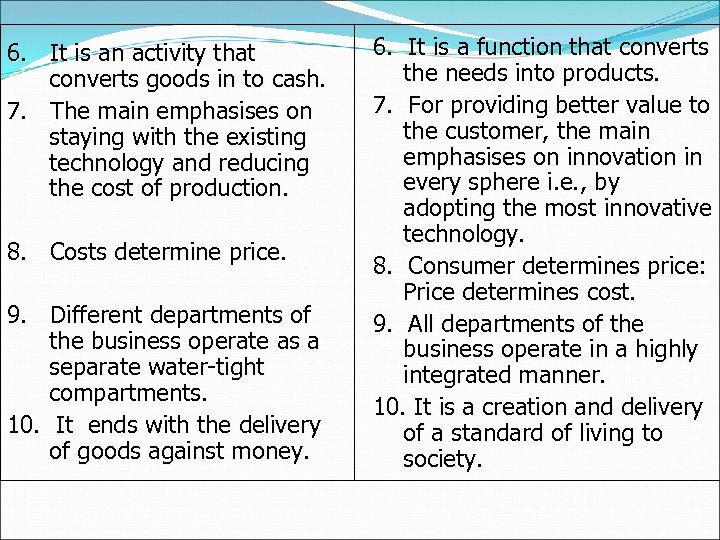 6. It is an activity that converts goods in to cash. 7. The main