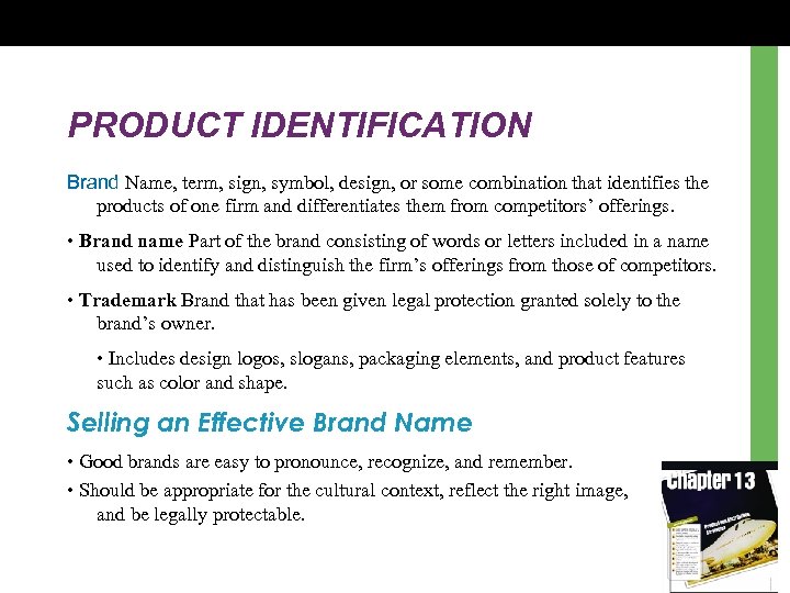 PRODUCT IDENTIFICATION Brand Name, term, sign, symbol, design, or some combination that identifies the