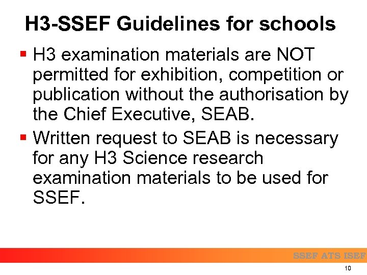 H 3 -SSEF Guidelines for schools § H 3 examination materials are NOT permitted