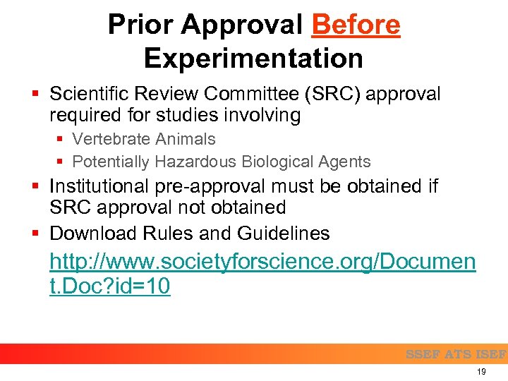 Prior Approval Before Experimentation § Scientific Review Committee (SRC) approval required for studies involving