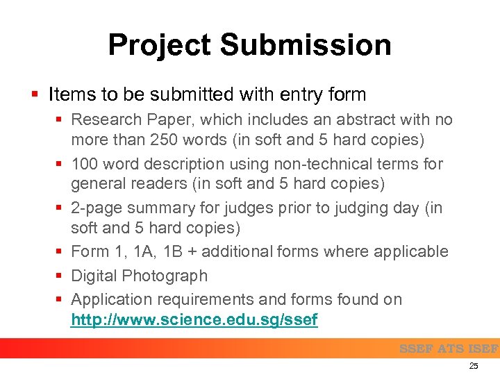 Project Submission § Items to be submitted with entry form § Research Paper, which