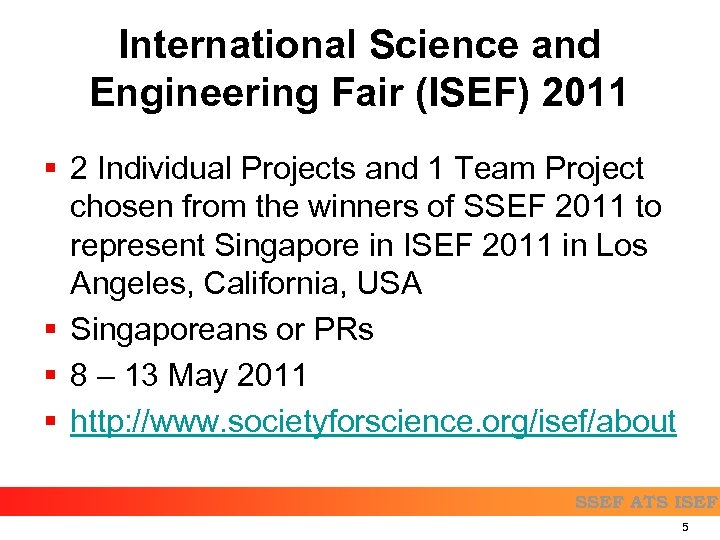 International Science and Engineering Fair (ISEF) 2011 § 2 Individual Projects and 1 Team
