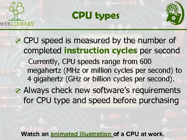 CPU types ³ CPU speed is measured by the number of completed instruction cycles