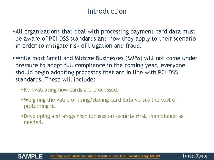 Introduction • All organizations that deal with processing payment card data must be aware