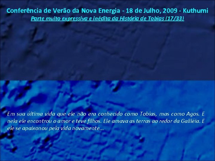 Conferência de Verão da Nova Energia - 18 de Julho, 2009 - Kuthumi Parte