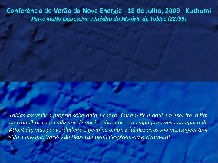 Conferência de Verão da Nova Energia - 18 de Julho, 2009 - Kuthumi Parte