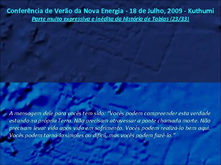 Conferência de Verão da Nova Energia - 18 de Julho, 2009 - Kuthumi Parte