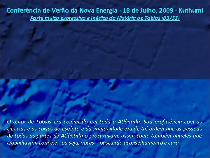 Conferência de Verão da Nova Energia - 18 de Julho, 2009 - Kuthumi Parte