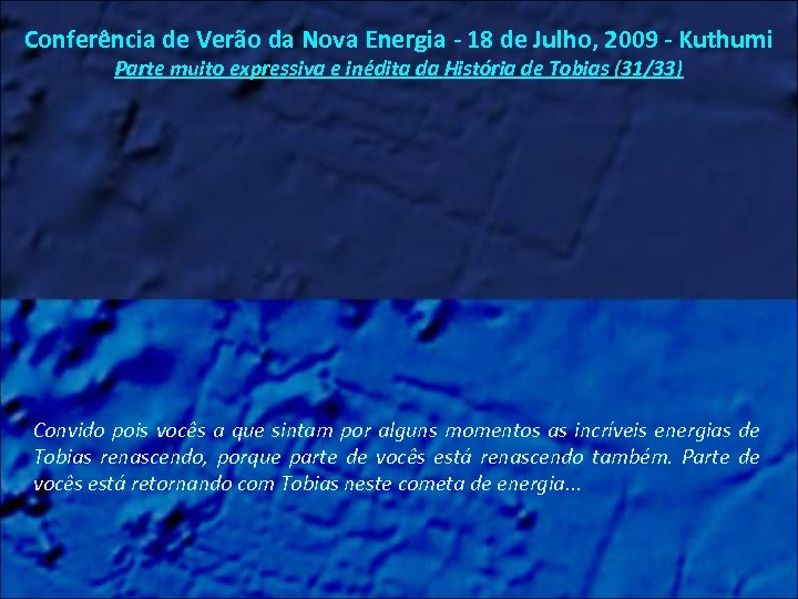 Conferência de Verão da Nova Energia - 18 de Julho, 2009 - Kuthumi Parte