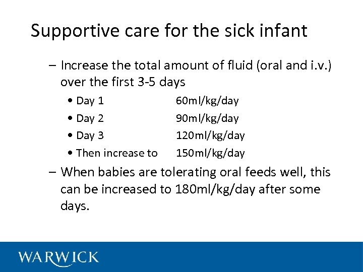 Supportive care for the sick infant – Increase the total amount of fluid (oral