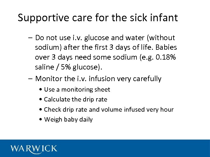 Supportive care for the sick infant – Do not use i. v. glucose and