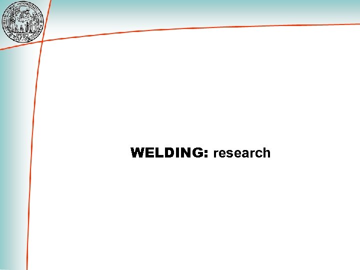 WELDING: research 