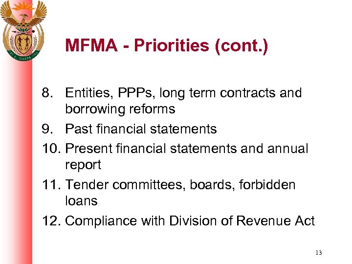 MFMA - Priorities (cont. ) 8. Entities, PPPs, long term contracts and borrowing reforms