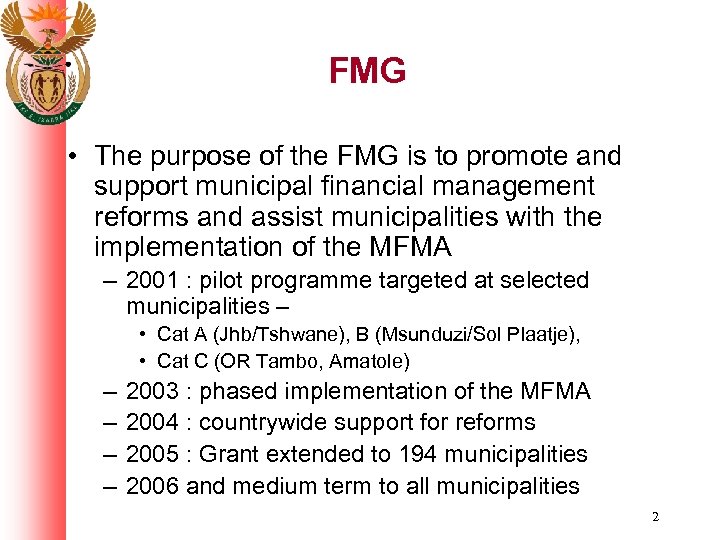 FMG • The purpose of the FMG is to promote and support municipal financial