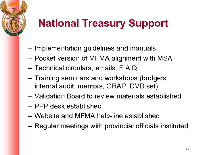 National Treasury Support – – – – Implementation guidelines and manuals Pocket version of